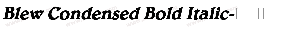Blew Condensed Bold Italic字体转换